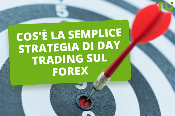 Cos'è la semplice strategia di day trading sul Forex
