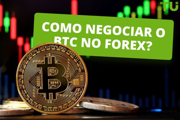 Como negociar Bitcoin no Forex?
