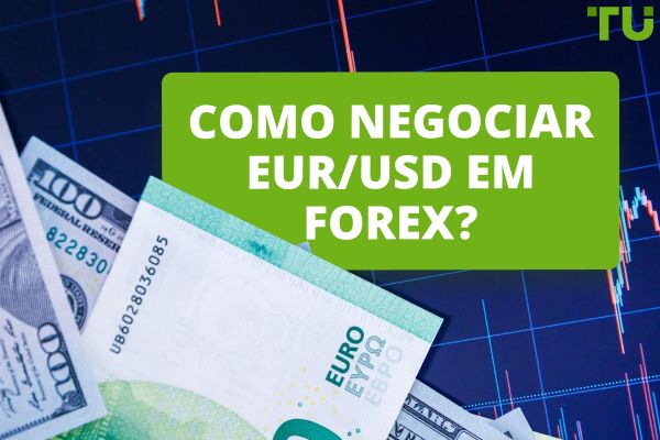 Como negociar EUR/USD em Forex?