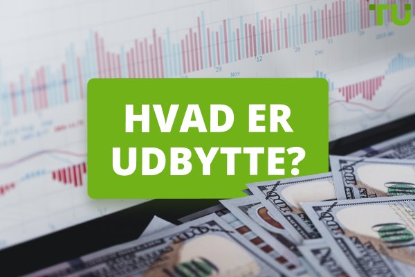 Hvad er udbytte? Definition og betydning af udbytte
