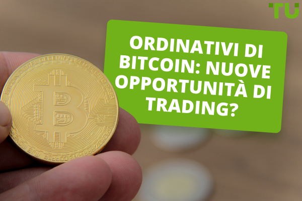 Ordinativi di Bitcoin: Nuove opportunità di trading?