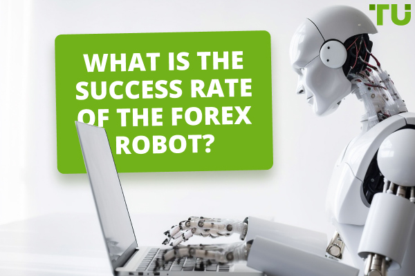 What Is The Success Rate Of The Forex Robot?