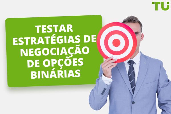 Testar estratégias de negociação de opções binárias