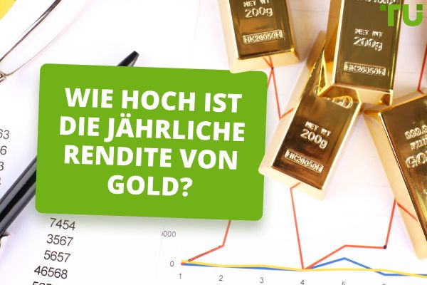 Wie hoch ist die jährliche Rendite von Gold?