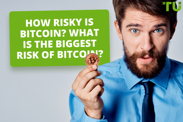 What Is The Biggest Risk Of Bitcoin?