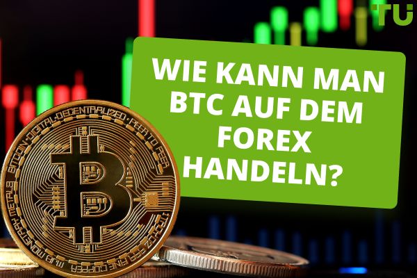 Wie kann man mit Bitcoin auf dem Forex handeln?