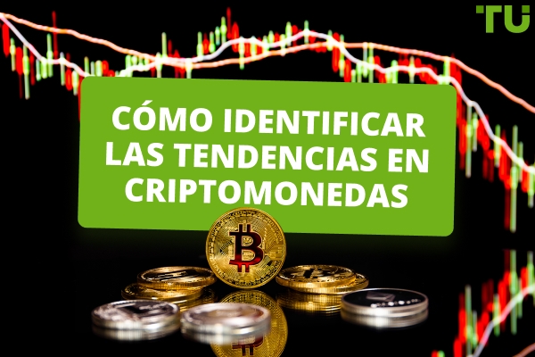 Cómo identificar tendencias en el comercio de criptodivisas