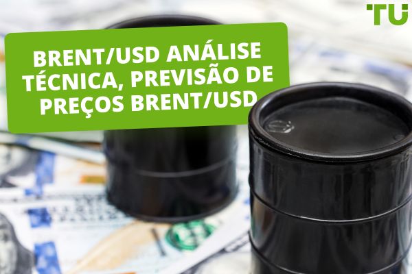 Análise técnica gratuita do Brent/USD, previsão do preço do Brent