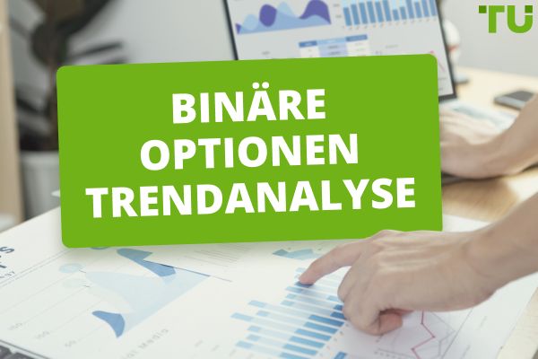 Binäre Optionen Trendanalyse