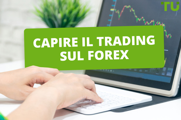 Capire il trading sul Forex