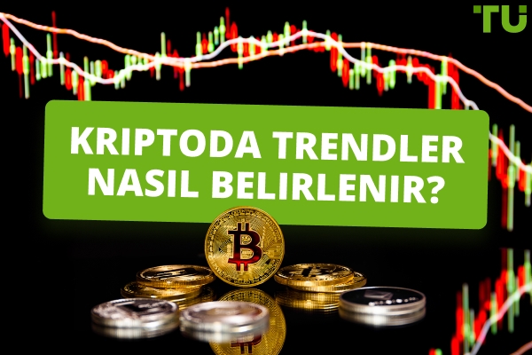 Kripto Para Ticaretinde Trendler Nasıl Belirlenir?