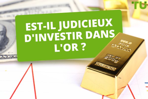 Est-il judicieux d'investir dans l'or ?