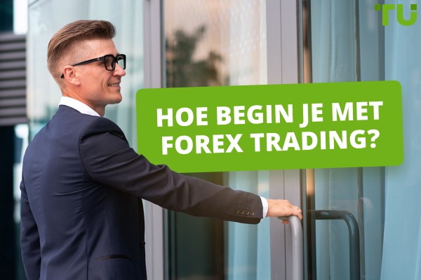 Hoe te beginnen met Forex trading - beginnersgids