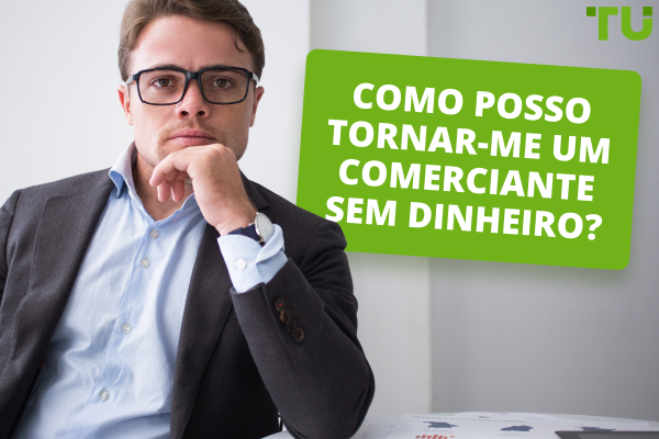 Como começar a negociar sem dinheiro? 