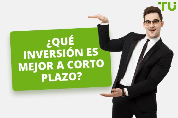 Las Mejores Inversiones A Corto Plazo