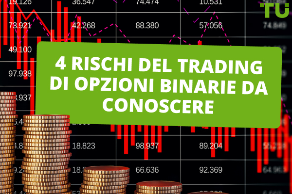  4 rischi del trading di opzioni binarie da conoscere