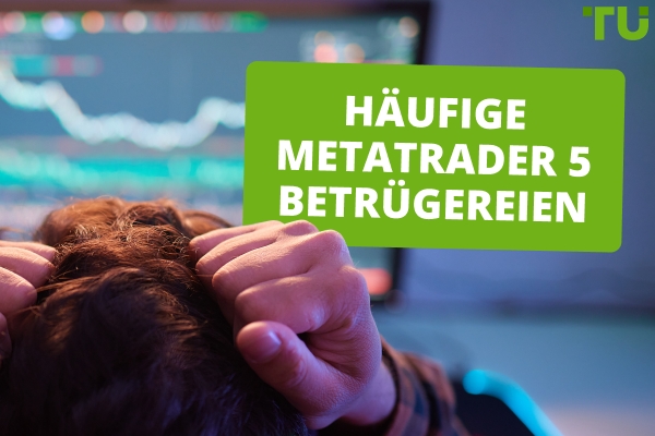 Häufige Metatrader 5 Betrügereien