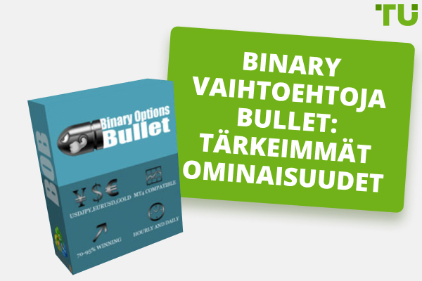 Binary Options Bullet Review - Hyödyt ja haitat