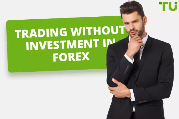 Trading Without Investment on Forex - Top 4 Ways to Make Money