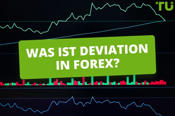 Was ist Deviation in Forex? Wie zu verwenden?