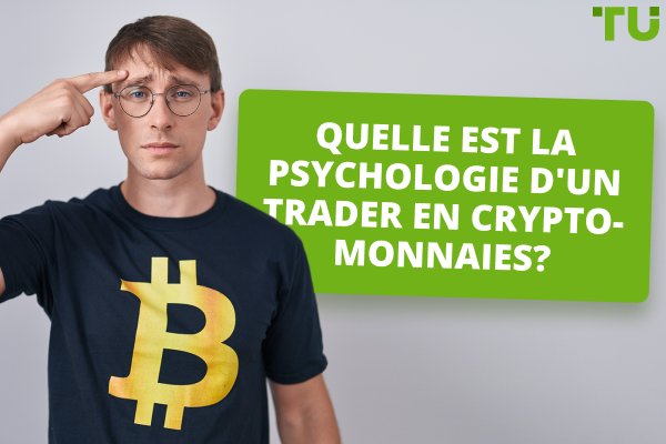 Quelle est la psychologie du trading des crypto-monnaies ?
