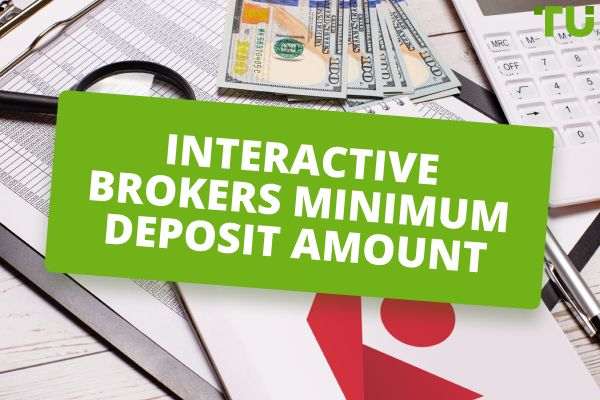 Interactive Brokers Minimum Deposit Amount