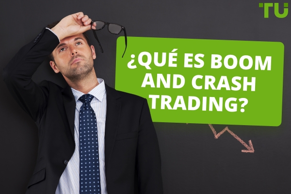 ¿Qué es el Boom and Crash Trading?