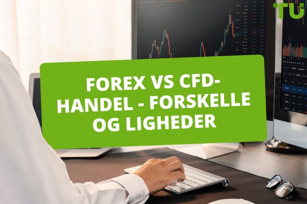 Hvad er forskellen mellem valutahandel og CFD-handel?