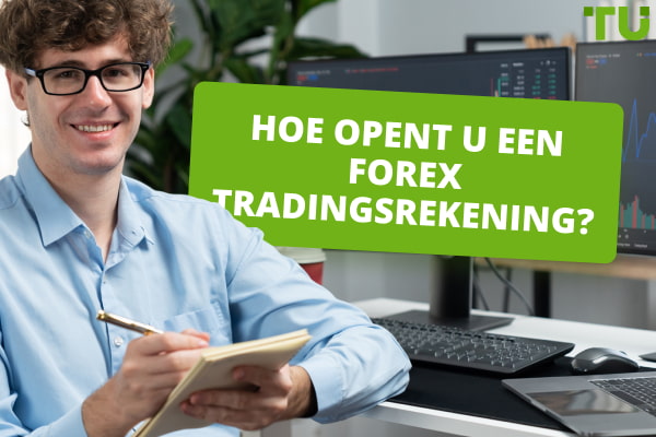 Hoe opent u een Forex tradingsrekening? Gids voor beginners