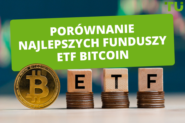 Najlepsze fundusze ETF Bitcoin - porównanie opłat i cen