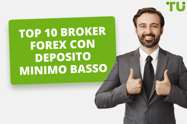 Top 10 Migliori Broker Forex con Deposito Minimo Basso
