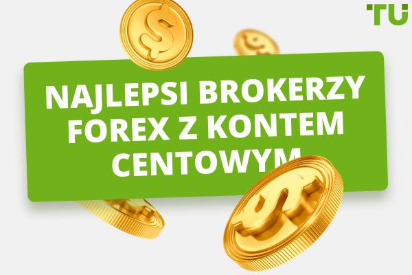 Najlepsi brokerzy Forex z kontem centowym na rok 2024