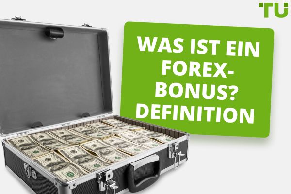 Was ist ein Forex-Bonus? Definition