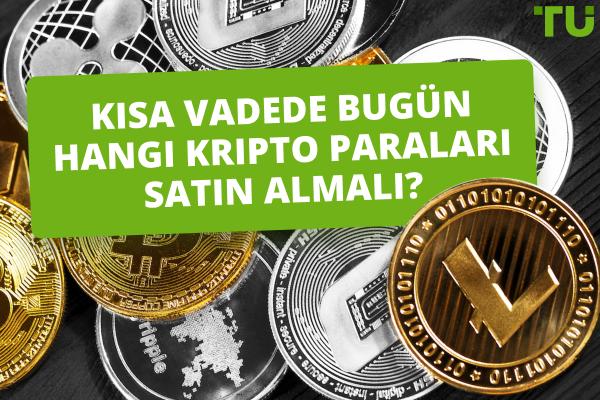 Kısa Vadede Bugün Hangi Kripto Paraları Satın Almalı?