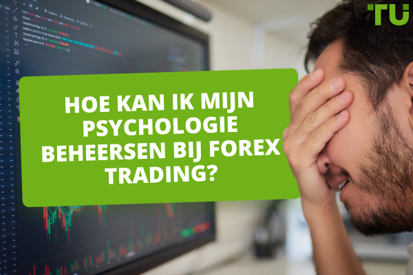 Hoe houd ik mijn emoties onder controle bij Forex Trading?