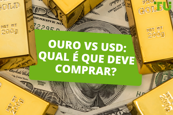 Ouro vs USD: O ouro é melhor do que o dólar?