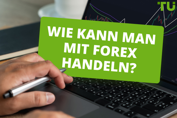 Wie kann man mit Forex handeln? Forex Handel mit Beispielen