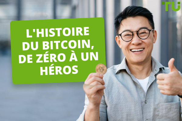 L'histoire du bitcoin, de zéro à un héros 