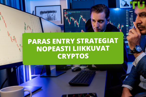 Paras Entry strategiat Nopeasti liikkuvat Cryptos