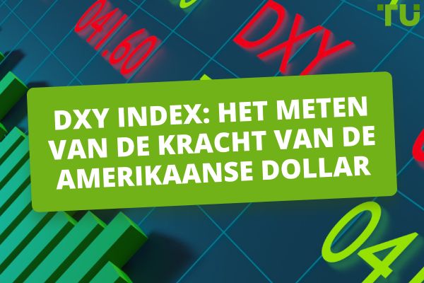 Wat is DXY? Uitleg over de US dollar index