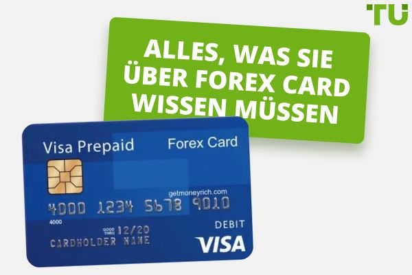 Alles, was Sie über Forex Card wissen müssen