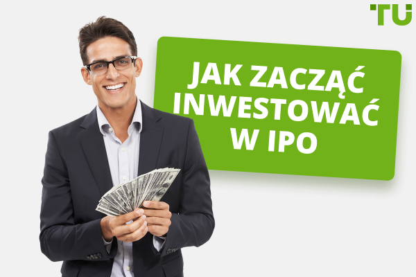 Jak zacząć inwestować w IPO
