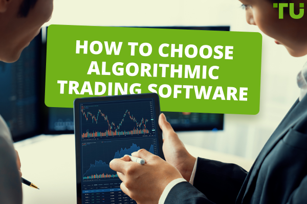 Choosing Algorithmic Trading Software