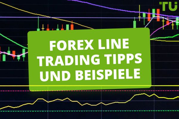 Forex Line Trading: Wichtige Tipps und Strategien für Einsteiger