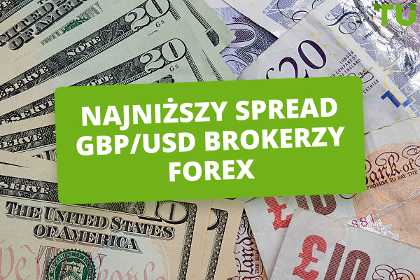 Brokerzy Forex z najniższym spreadem GBP/USD