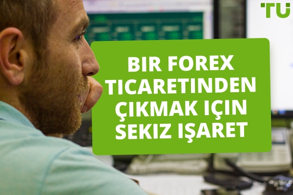 Bir Forex İşleminden Ne Zaman Çıkacağımı Nasıl Anlarım?