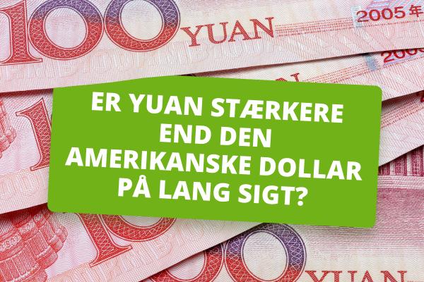 Er yuan stærkere end dollaren i 2024?