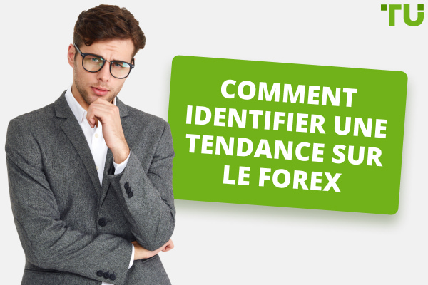 Comment identifier une tendance sur le Forex 