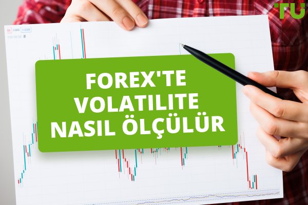 Forex'te Volatiliteyi Ölçmek İçin En İyi Araçlar
