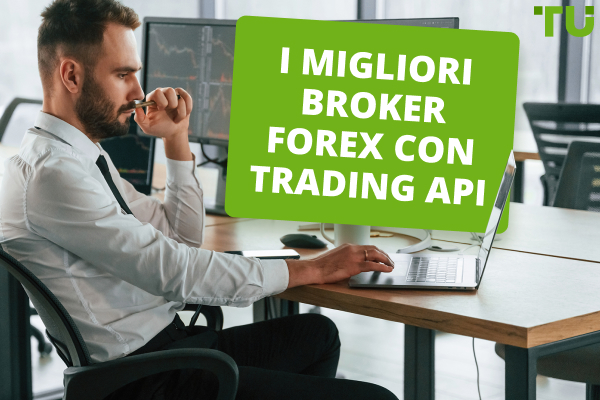 I migliori broker Forex con trading API